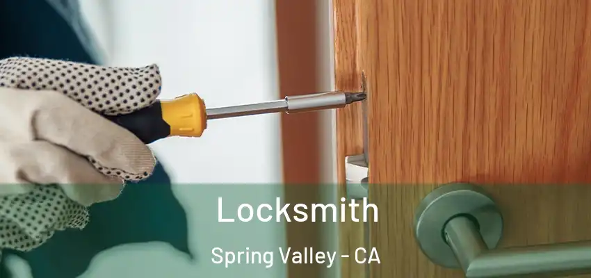  Locksmith Spring Valley - CA